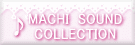 MACHI SOUND COLLECTION